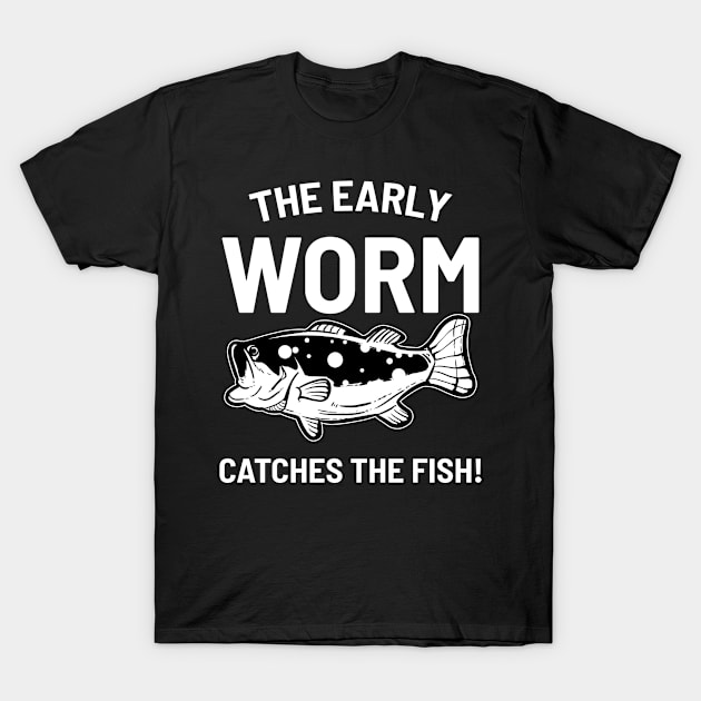 Early worm catches the fish T-Shirt by RocketUpload